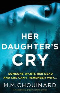 Cover image for Her Daughter's Cry: An absolutely gripping crime thriller