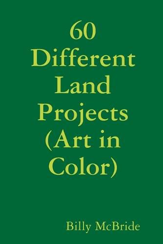 Cover image for 60 Different Land Projects (Art in Color)