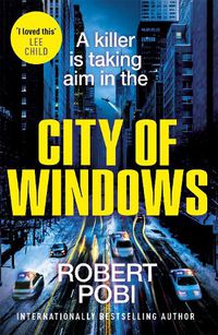 Cover image for City of Windows: the first in a new addictive action FBI thriller series