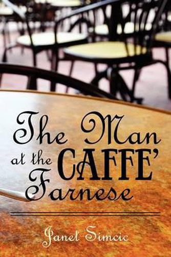 Cover image for The Man at the Caffe Farnese