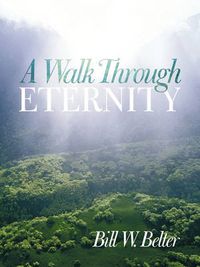 Cover image for A Walk Through Eternity