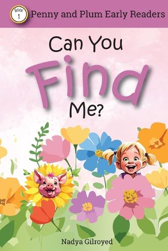 Cover image for Can you find me? Penny and Plum Early Readers.