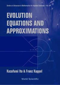 Cover image for Evolution Equations And Approximations