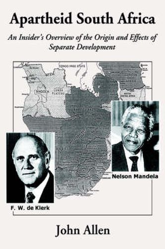 Cover image for Apartheid South Africa: An Insider's Overview of the Origin and Effects of Separate Development