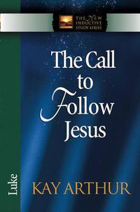 Cover image for The Call to Follow Jesus: Luke