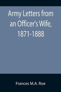 Cover image for Army Letters from an Officer's Wife, 1871-1888