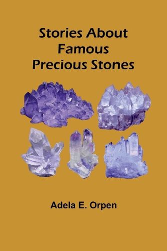 Stories About Famous Precious Stones