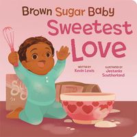 Cover image for Brown Sugar Baby Sweetest Love