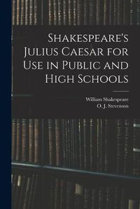 Cover image for Shakespeare's Julius Caesar for Use in Public and High Schools