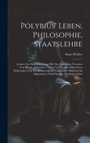 Cover image for Polybius' Leben, Philosophie, Staatslehre