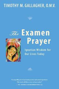 Cover image for Examen Prayer: Ignatian Wisdom for Our LivesToday