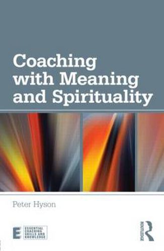 Cover image for Coaching with Meaning and Spirituality