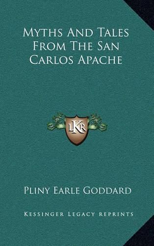 Myths and Tales from the San Carlos Apache