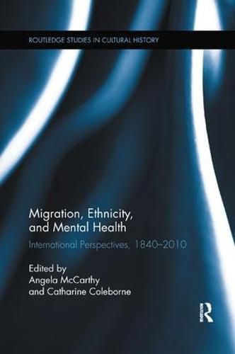 Cover image for Migration, Ethnicity, and Mental Health: International Perspectives, 1840-2010