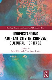 Cover image for Understanding Authenticity in Chinese Cultural Heritage