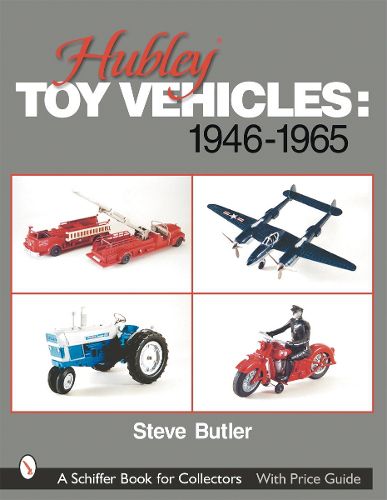 Cover image for Hubley Toy Vehicles: 1946-1965