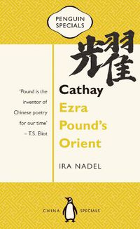 Cover image for Cathay: Ezra Pound's Orient