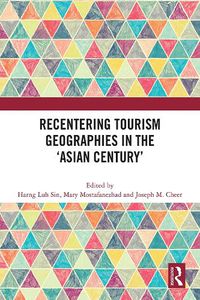 Cover image for Recentering Tourism Geographies in the 'Asian Century'