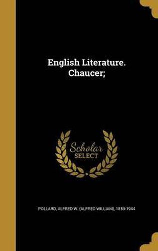 Cover image for English Literature. Chaucer;