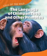 Cover image for The Language of Chimpanzees and Other Primates