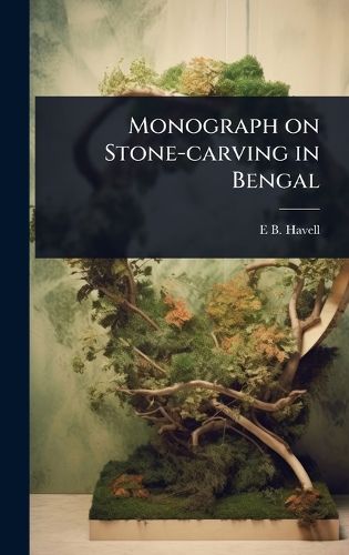 Cover image for Monograph on Stone-carving in Bengal