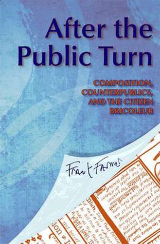 Cover image for After the Public Turn: Composition, Counterpublics, and the Citizen Bricoleur