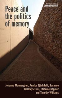 Cover image for Peace and the Politics of Memory