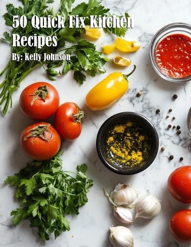 Cover image for 50 Quick Fix Kitchen Recipes