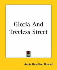 Cover image for Gloria And Treeless Street