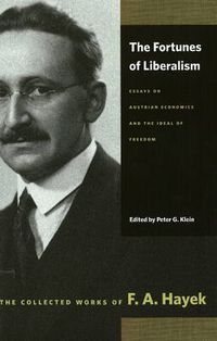 Cover image for Fortunes of Liberalism: Essays on Austrian Economics and the Ideal of Freedom