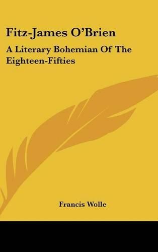 Cover image for Fitz-James O'Brien: A Literary Bohemian of the Eighteen-Fifties