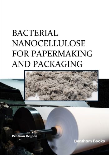 Cover image for Bacterial Nanocellulose for Papermaking and Packaging