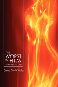 Cover image for The Worst in Him