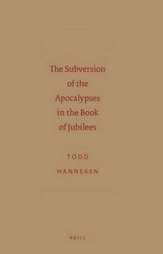 Cover image for The Subversion of the Apocalypses in the Book of Jubilees