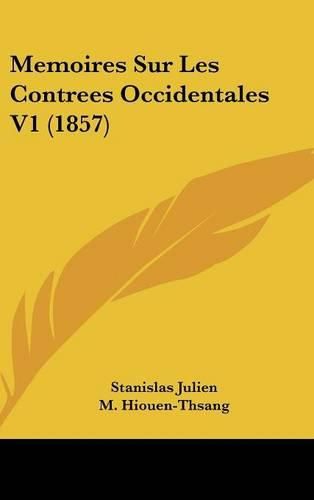 Memoires Sur Les Contrees Occidentales V1 (1857)