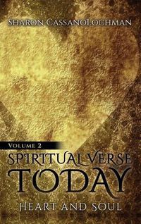 Cover image for Spiritual Verse Today: Heart and Soul Volume II