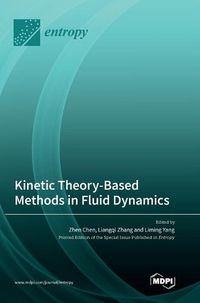 Cover image for Kinetic Theory-Based Methods in Fluid Dynamics