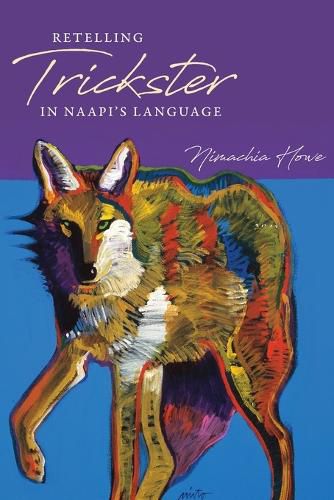 Cover image for Retelling Trickster in Naapi's Language
