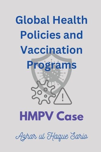 Cover image for Global Health Policies and Vaccination Programs HMPV Case