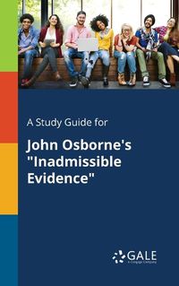 Cover image for A Study Guide for John Osborne's Inadmissible Evidence