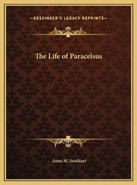 Cover image for The Life of Paracelsus