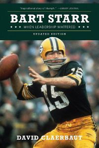 Cover image for Bart Starr: When Leadership Mattered