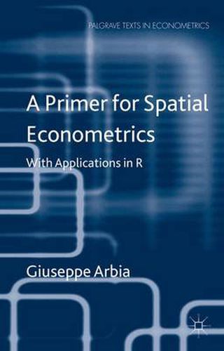 Cover image for A Primer for Spatial Econometrics: With Applications in R