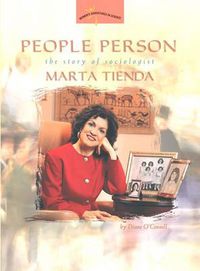 Cover image for People Person: The Story of Sociologist Marta Tienda