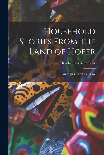 Cover image for Household Stories From the Land of Hofer