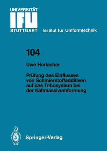 Cover image for Prufung des Einflusses von Schmierstoffadditiven auf das Tribosystem bei der Kaltmassivumformung