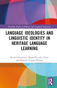 Cover image for Language Ideologies and Linguistic Identity in Heritage Language Learning