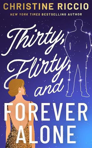 Cover image for Thirty, Flirty, and Forever Alone