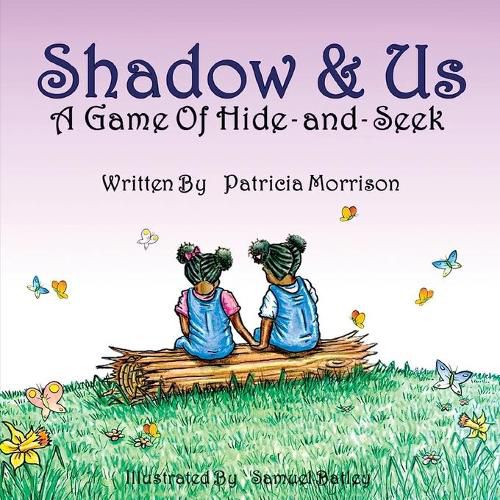 Cover image for Shadow & Us: A Game of Hide-and-Seek