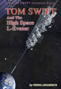 Cover image for 12 Tom Swift and the High Space L-Evator (Hb)